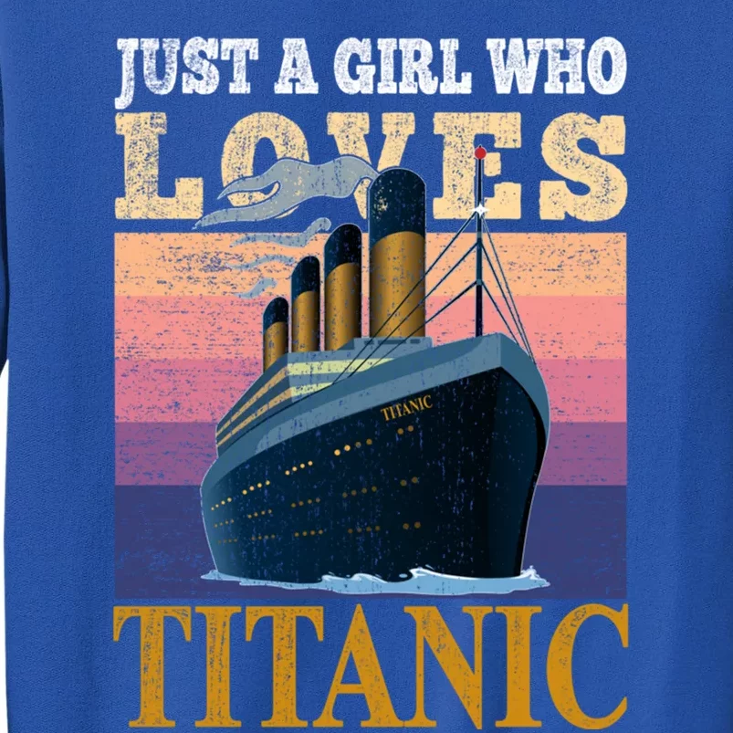 Ship Just A Who Loves Titanic Boat Titanic Meaningful Gift Sweatshirt