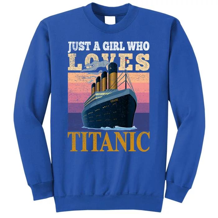 Ship Just A Who Loves Titanic Boat Titanic Meaningful Gift Sweatshirt