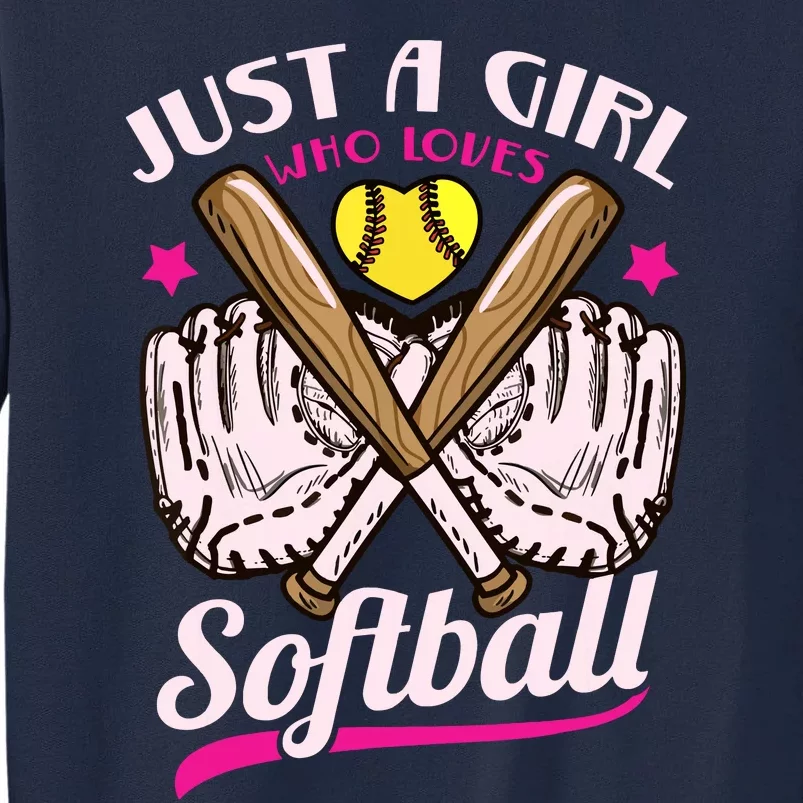 Softball Just A Girl Who Loves Softball Softball Player Tall Sweatshirt