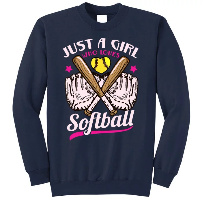 Softball Just A Girl Who Loves Softball Softball Player Tall Sweatshirt