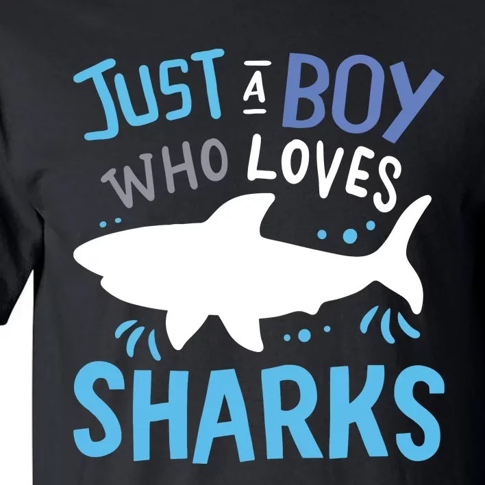 Shark Just A Who Loves Sharks Gift Tall T-Shirt