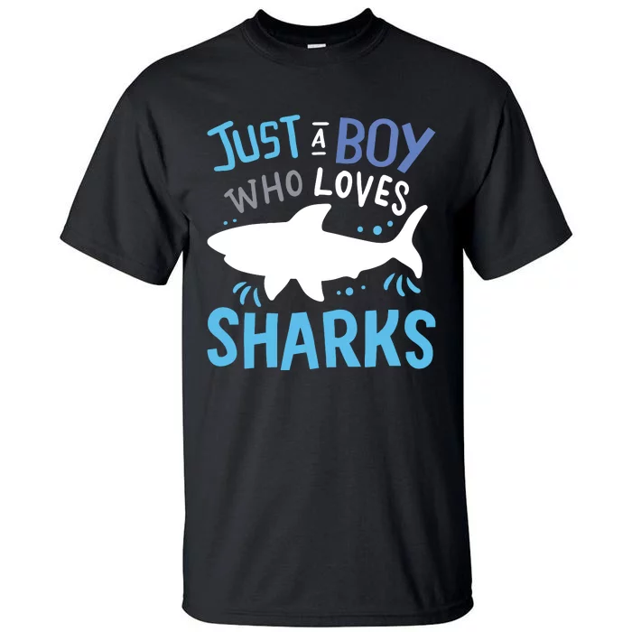 Shark Just A Who Loves Sharks Gift Tall T-Shirt