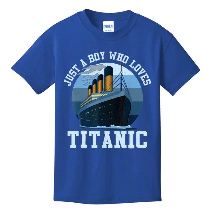 Ship Just A Boy Who Loves Titanic Boat Titanic Boys Toddler Kids T-Shirt