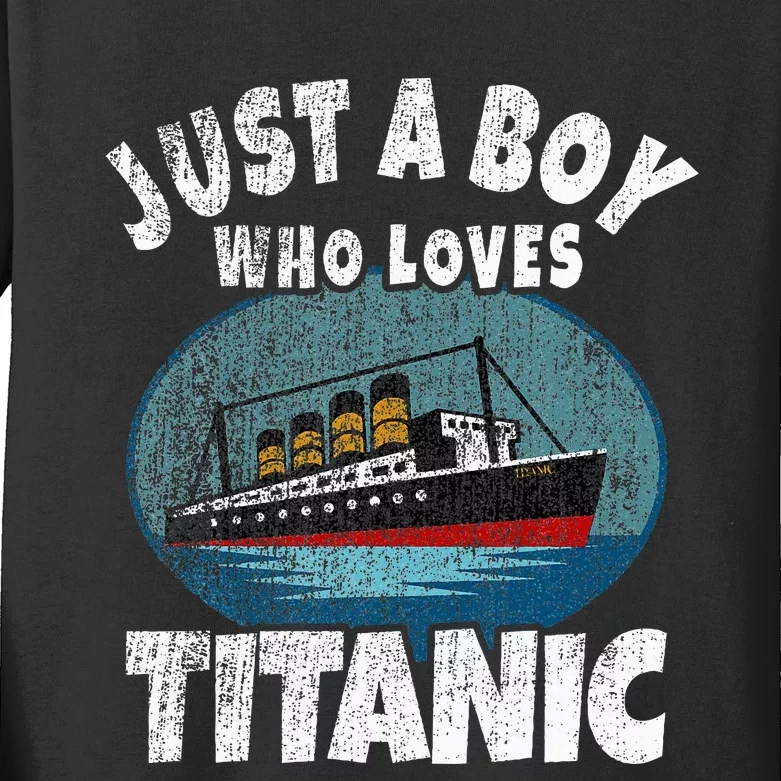 Ship Just A Boy Who Loves Titanic Boat Titanic Kids Long Sleeve Shirt