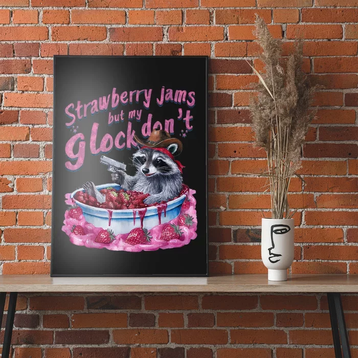 Strawberry Jams But My Dont Funny Raccoon Poster