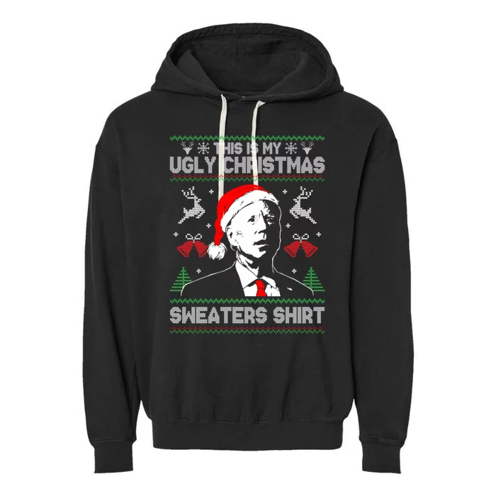 Santa Joe Biden This Is My Ugly Christmas Sweaters Ugly Xmas Gift Garment-Dyed Fleece Hoodie