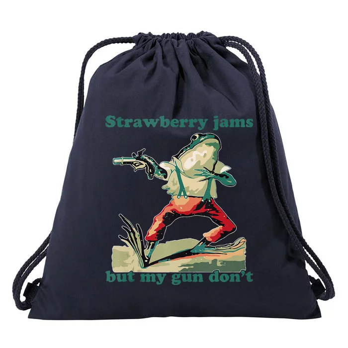 Strawberry Jams But My Gun Dont Silly Frog Drawstring Bag