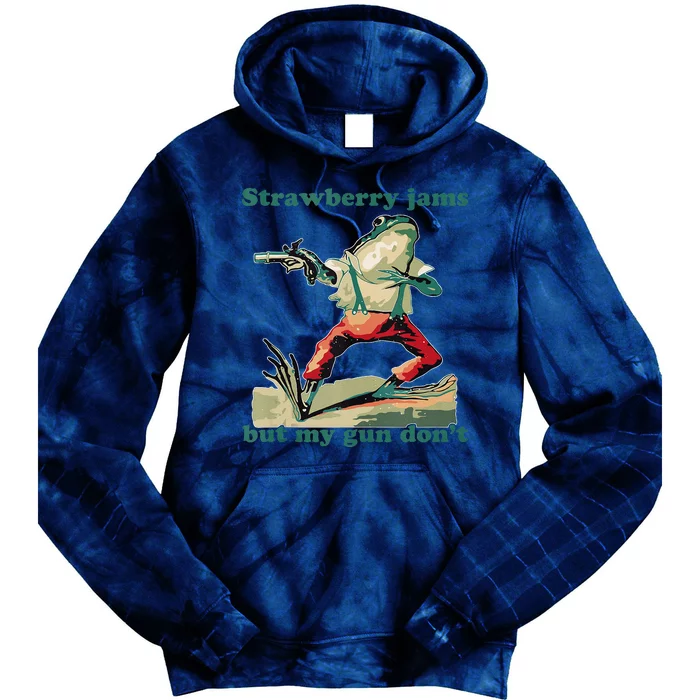 Strawberry Jams But My Gun Dont Silly Frog Tie Dye Hoodie