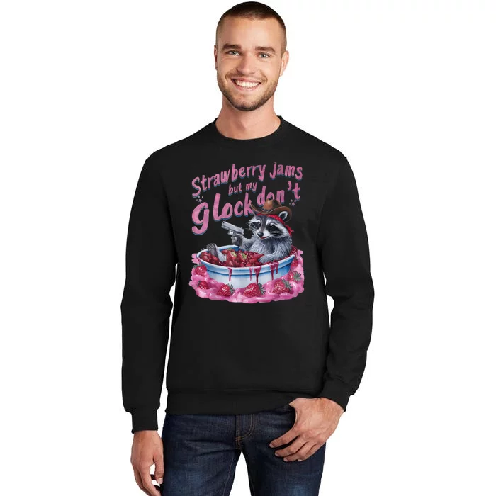 Strawberry Jams But My Dont Funny Raccoon Tall Sweatshirt