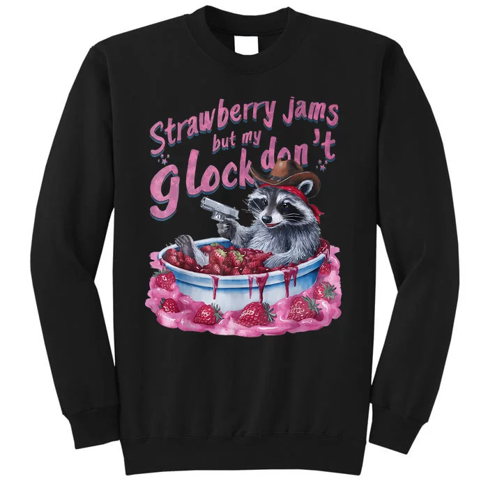 Strawberry Jams But My Dont Funny Raccoon Tall Sweatshirt