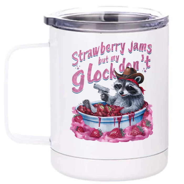 Strawberry Jams But My Dont Funny Raccoon Front & Back 12oz Stainless Steel Tumbler Cup