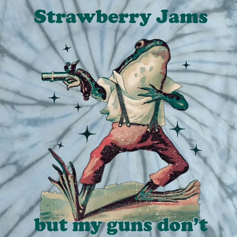 Strawberry Jams But My Guns Dont Funny Frog Tie-Dye T-Shirt