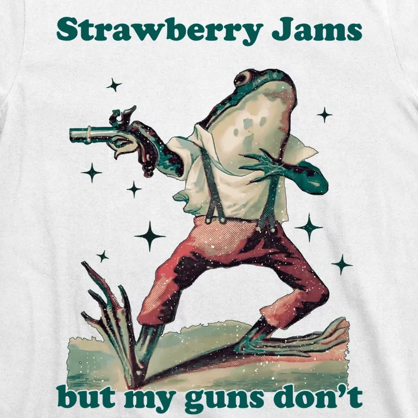 Strawberry Jams But My Guns Dont Funny Frog T-Shirt