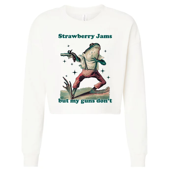 Strawberry Jams But My Guns Dont Funny Frog Cropped Pullover Crew