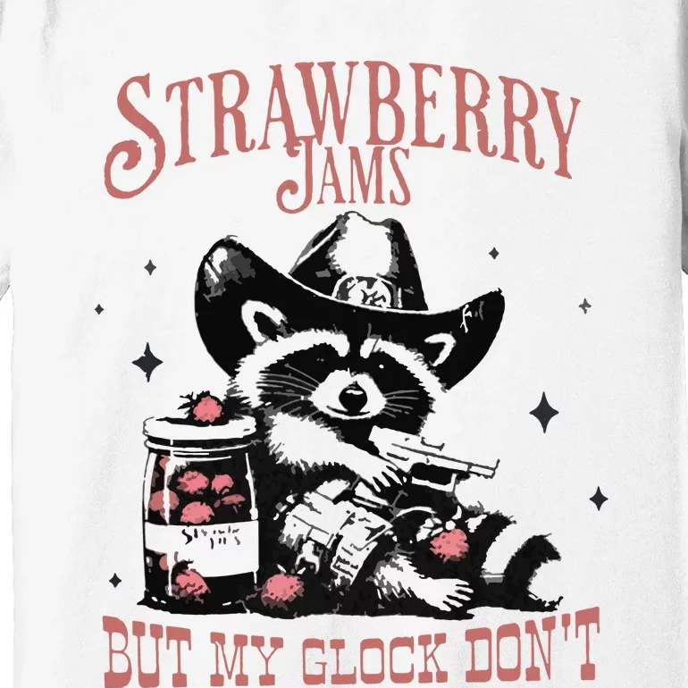 Strawberry Jams But My Gloc DonT Funny Raccoon Premium T-Shirt