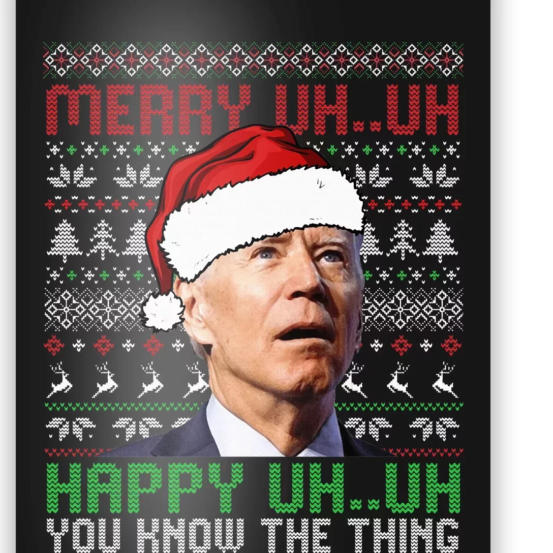 Santa Joe Biden Merry Uh Uh Christmas Ugly Sweater Poster