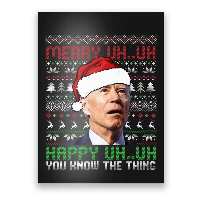 Santa Joe Biden Merry Uh Uh Christmas Ugly Sweater Poster