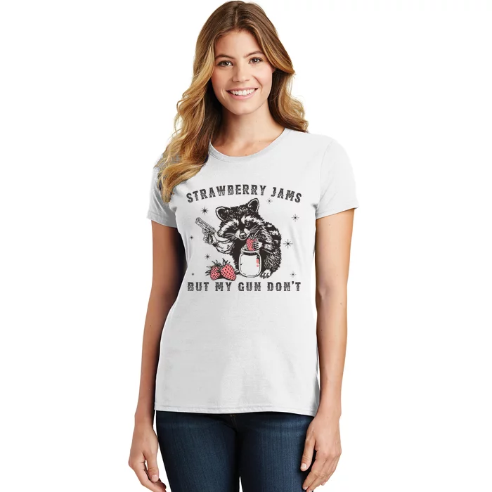 Strawberry Jams But My Gun Dont Raccoon Feral Silly Unhinged Women's T-Shirt