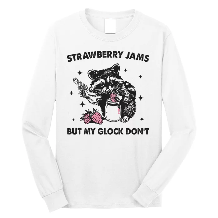 Strawberry Jams But My Glock Dont Funny Raccoon Long Sleeve Shirt