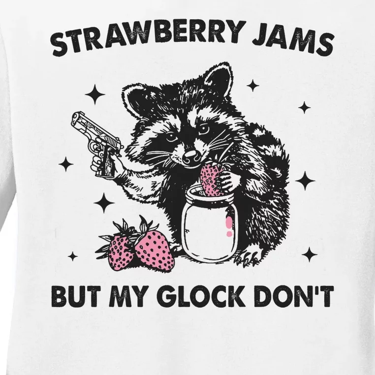 Strawberry Jams But My Glock Dont Funny Raccoon Ladies Long Sleeve Shirt