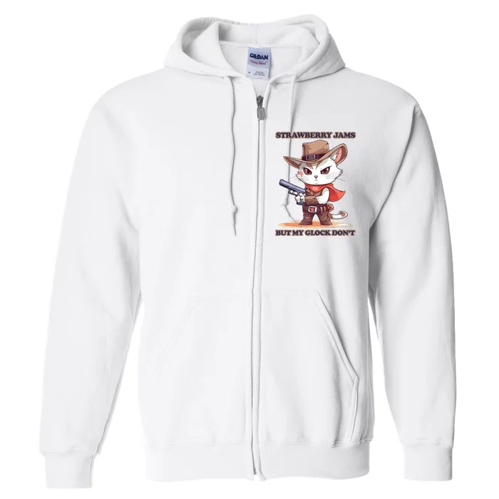 Strawberry Jams But My Gloc K Dont Cat Funny Full Zip Hoodie