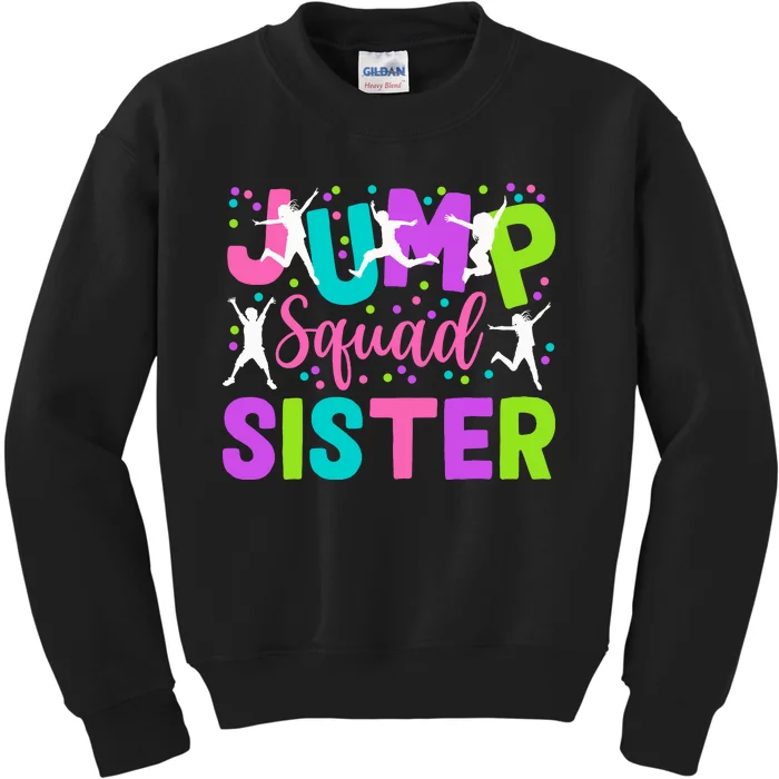 Sister Jump Birthday Trampoline Party Birthday Jump Squad Kids Sweatshirt