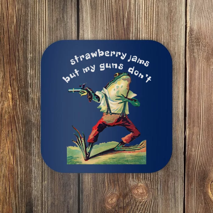 Strawberry Jams But My Gun DonT Funny Saying Coaster