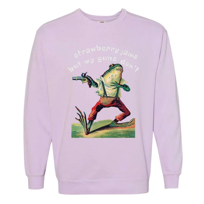 Strawberry Jams But My Gun DonT Funny Saying Garment-Dyed Sweatshirt