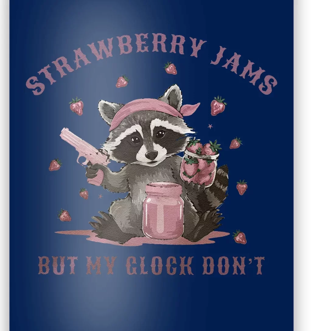 Strawberry Jams But My Dont Funny Raccoon Poster