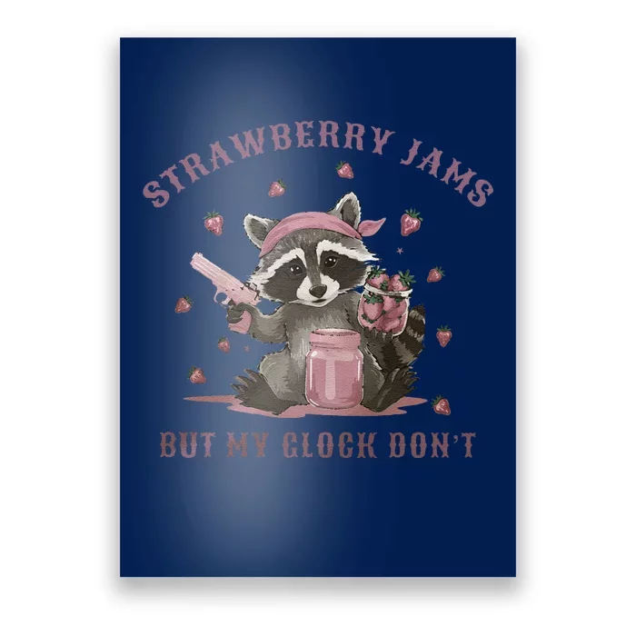 Strawberry Jams But My Dont Funny Raccoon Poster