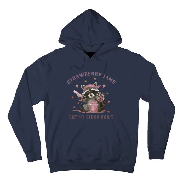 Strawberry Jams But My Dont Funny Raccoon Tall Hoodie