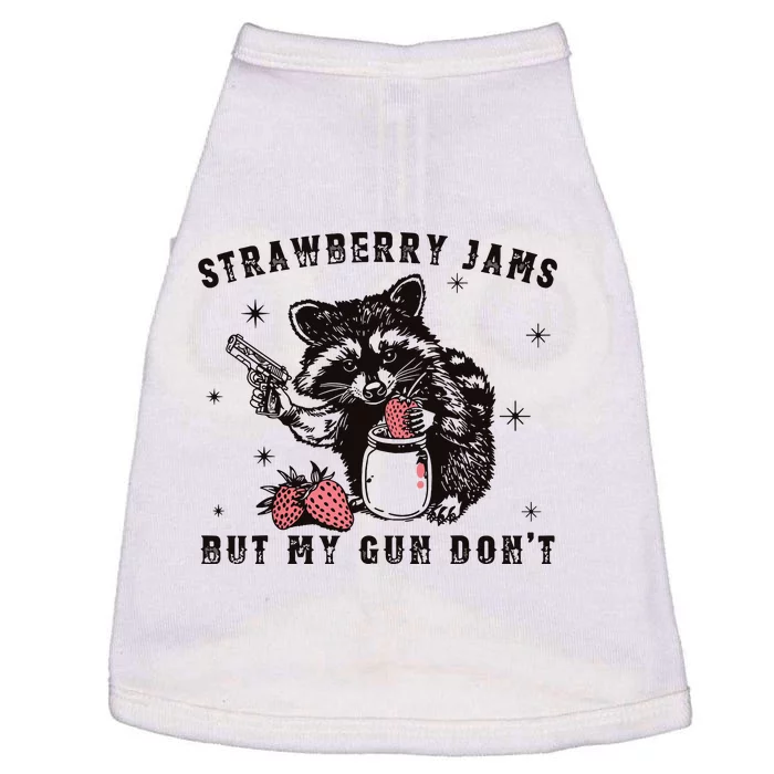 Strawberry Jams But My Gun Dont Raccoon Feral Silly Unhinged Doggie Tank