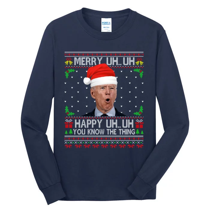 Santa Joe Biden Merry Uh Uh Christmas Ugly Sweater Tall Long Sleeve T-Shirt