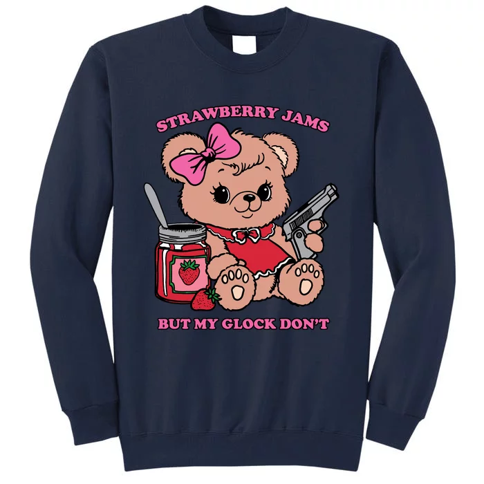 Strawberry Jams But My Guns Don’T. Tall Sweatshirt