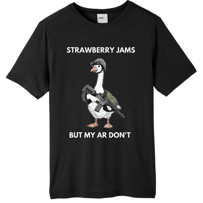 Strawberry Jams But My Ar DonT Silly Goose ChromaSoft Performance T-Shirt