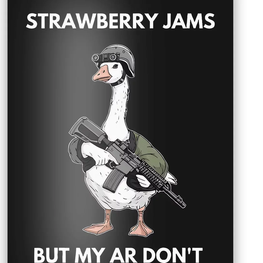 Strawberry Jams But My Ar DonT Silly Goose Poster