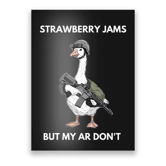 Strawberry Jams But My Ar DonT Silly Goose Poster