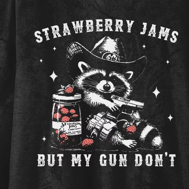 Strawberry Jams But My Gun Dont Raccoon Feral Silly Unhinged Gift Hooded Wearable Blanket