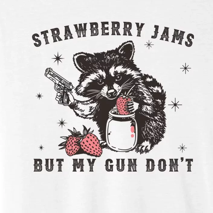 Strawberry Jams But My Gun Dont Raccoon Feral Silly Unhinged ChromaSoft Performance T-Shirt