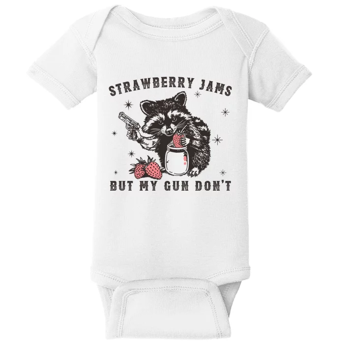 Strawberry Jams But My Gun Dont Raccoon Feral Silly Unhinged Baby Bodysuit