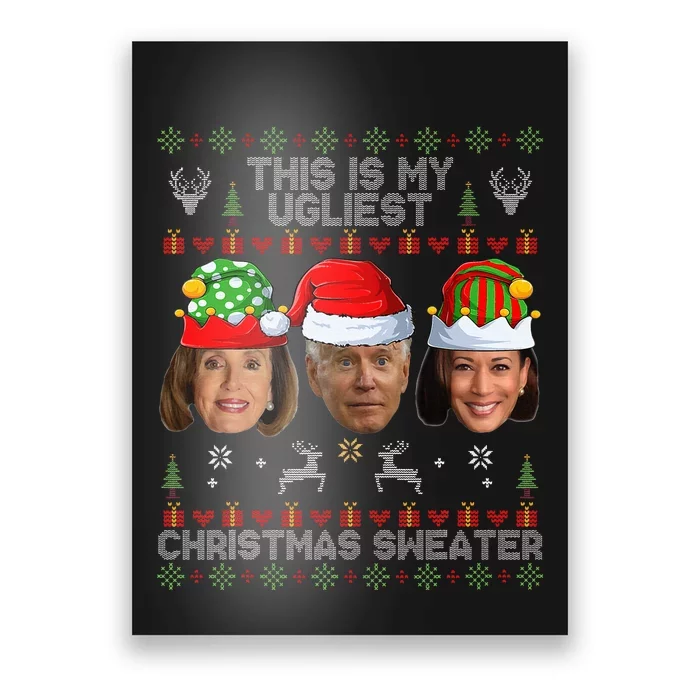 Santa Joe Biden This Is My Ugliest Christmas Sweater Ugly Poster