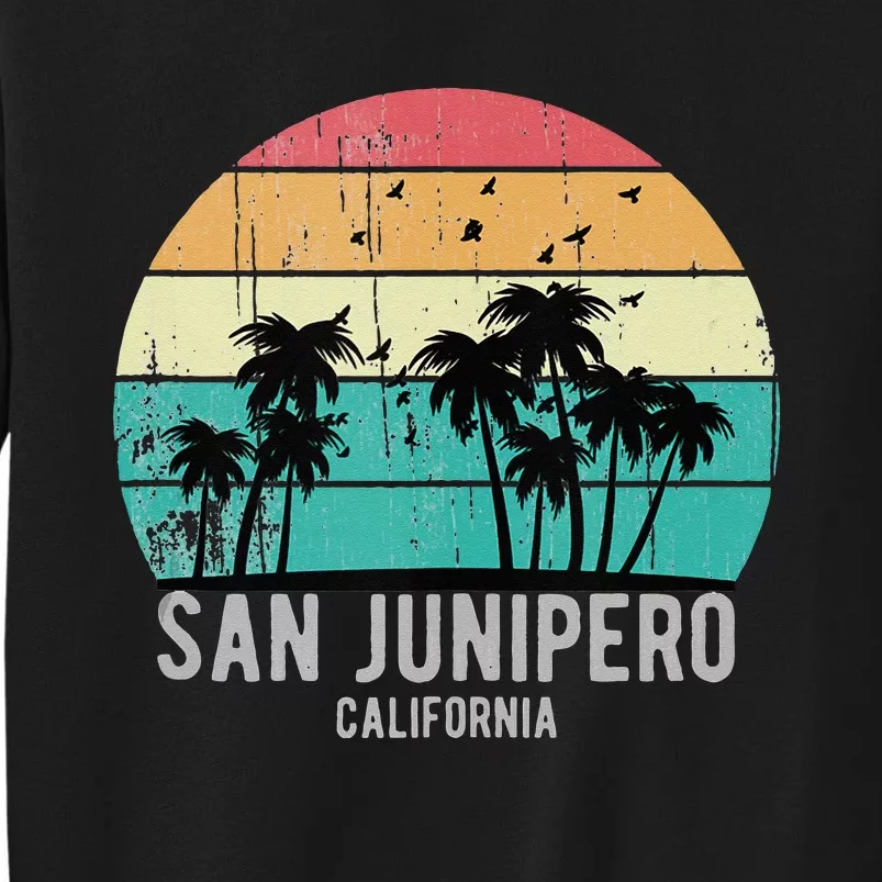 San Junipero California Beach Retro Vacation Souvenir Tall Sweatshirt