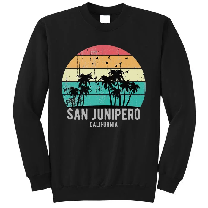 San Junipero California Beach Retro Vacation Souvenir Tall Sweatshirt