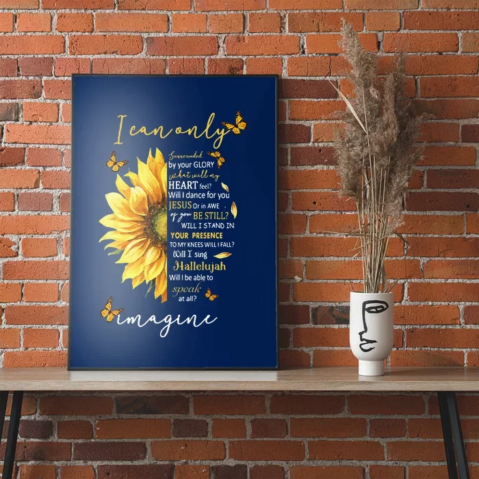 Sunflower Jesus Cross I Can Imagine Christian Religious Gift Poster