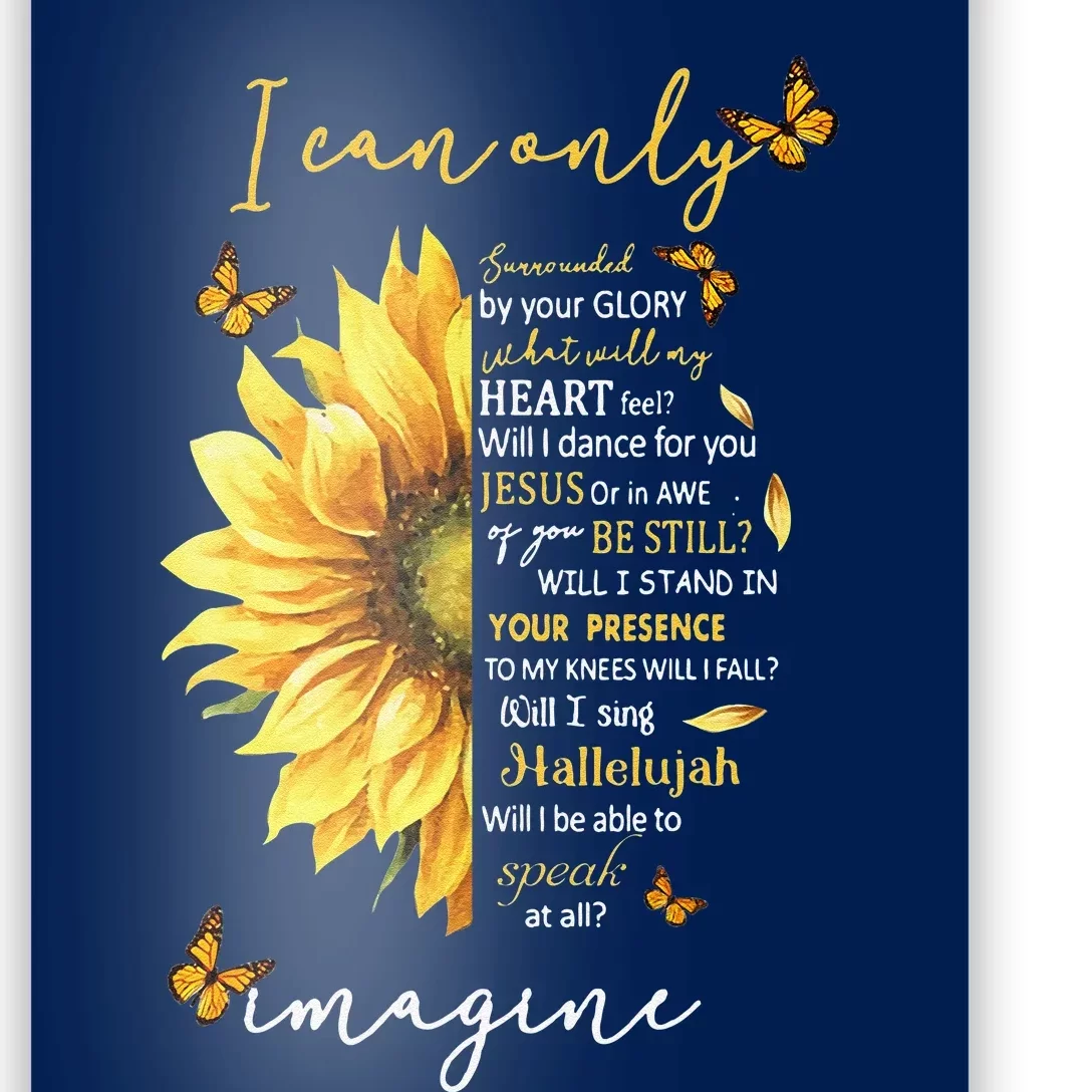 Sunflower Jesus Cross I Can Imagine Christian Religious Gift Poster