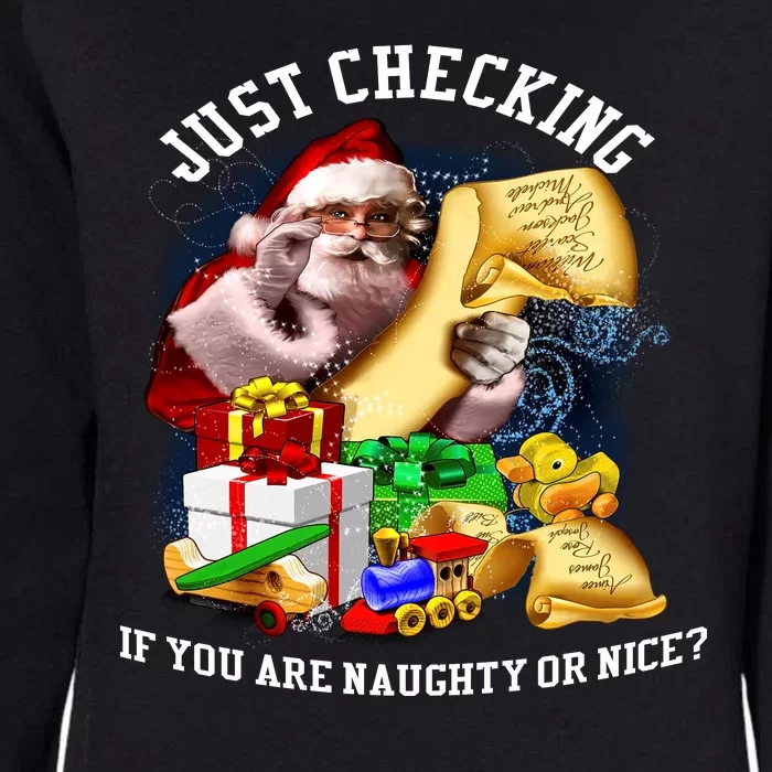 Santa Just Checking If You Are Naughty Or Nice Womens California Wash Sweatshirt