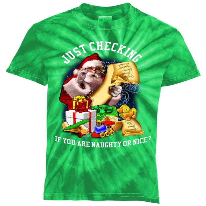 Santa Just Checking If You Are Naughty Or Nice Kids Tie-Dye T-Shirt