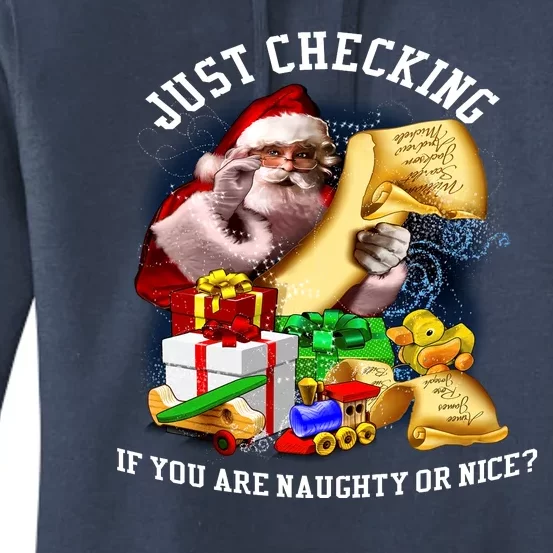 Santa Just Checking If You Are Naughty Or Nice Women's Pullover Hoodie