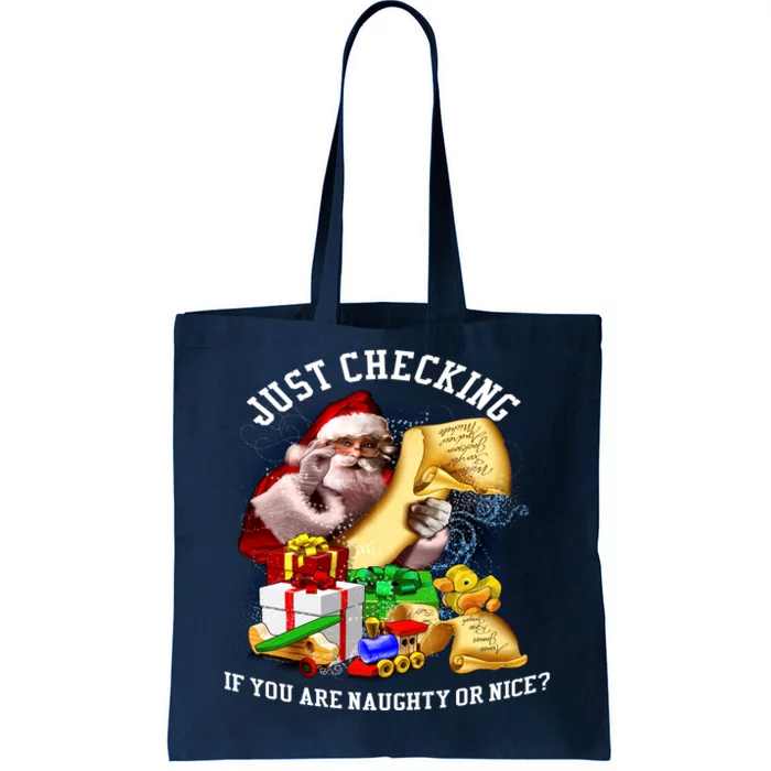 Santa Just Checking If You Are Naughty Or Nice Tote Bag