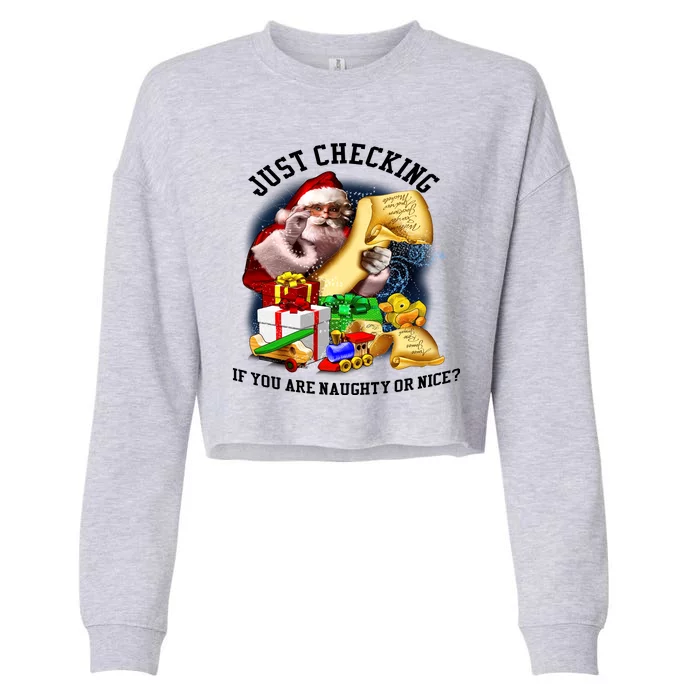 Santa Just Checking If You Are Naughty Or Nice Cropped Pullover Crew